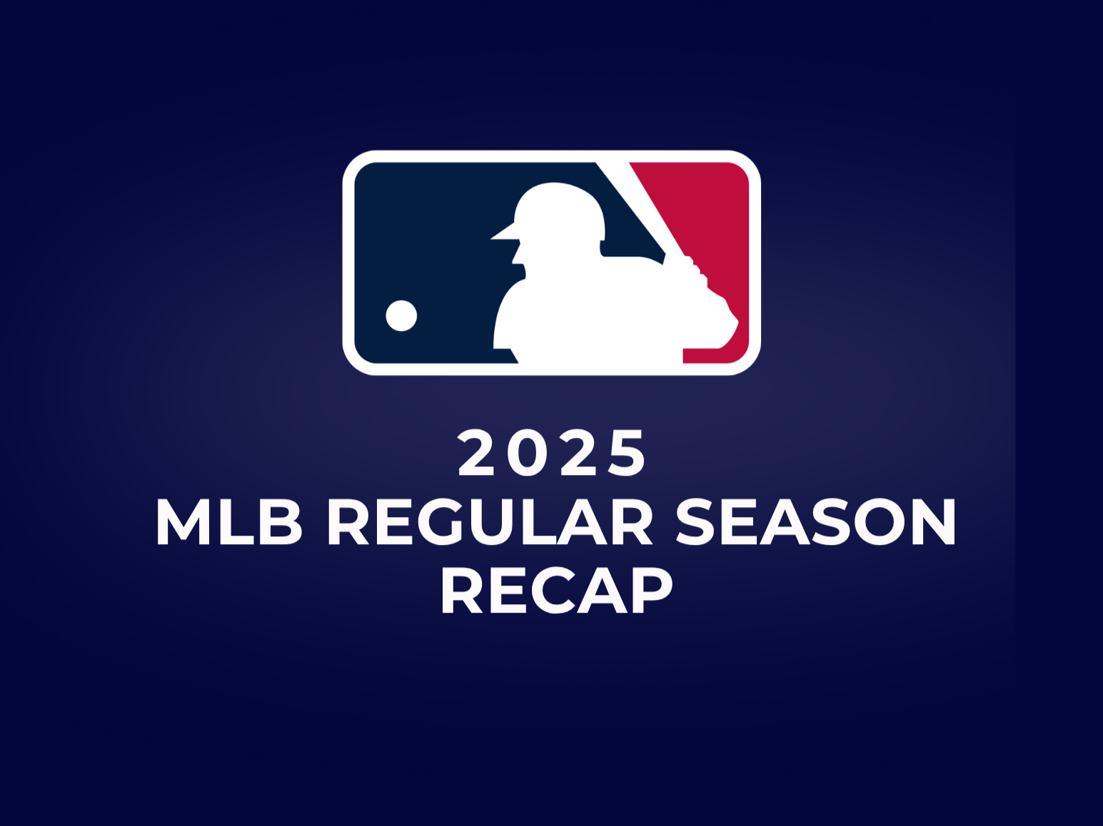MLB End of Season Report (2025)