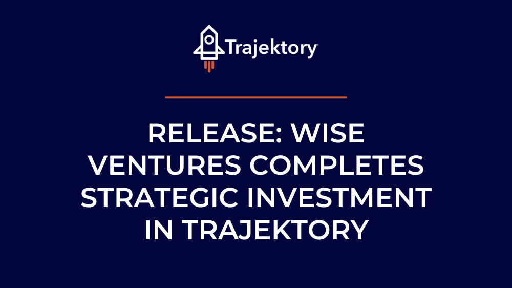 Release: WISE Ventures Completes Strategic Investment in Trajektory