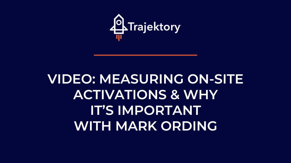 Video: Measuring On-Site Activations & Why It’s Important (With Mark Ording)