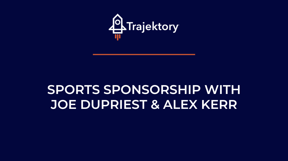 Video: Sports Sponsorship Deep Dive with Joe Dupriest & Alex Kerr