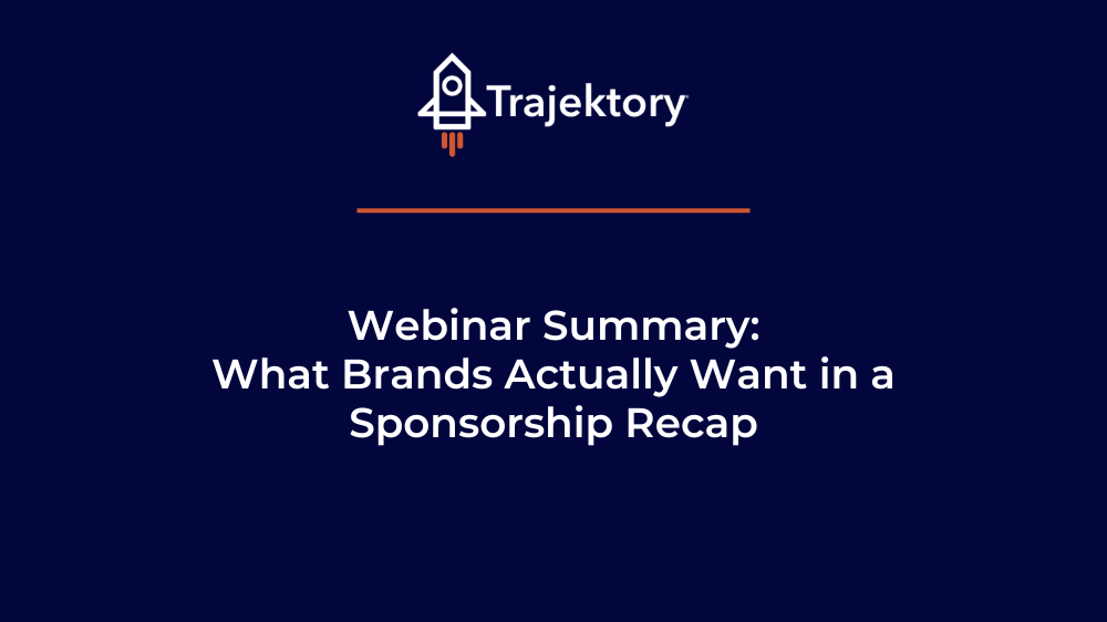 Webinar Summary: What Brands Actually Want in a Sponsorship Recap